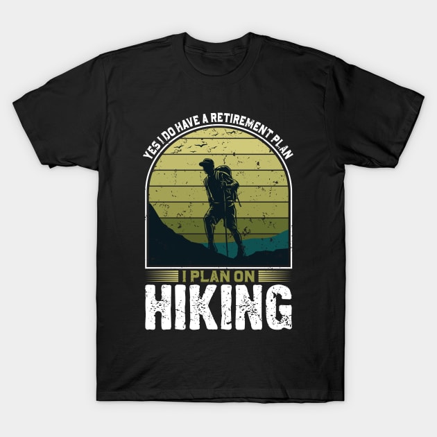 I Plan on Hiking T-Shirt by OFM